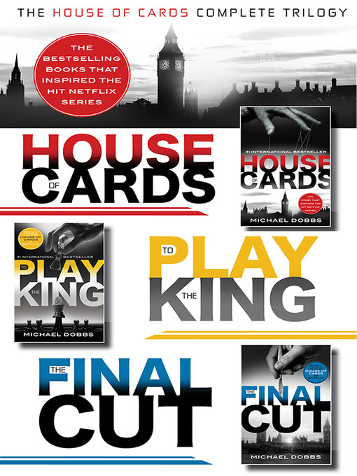 Title details for The House of Cards Complete Trilogy by Michael Dobbs - Available